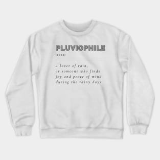 Pluviophile Crewneck Sweatshirt